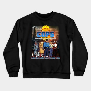 COPS w Background Crewneck Sweatshirt